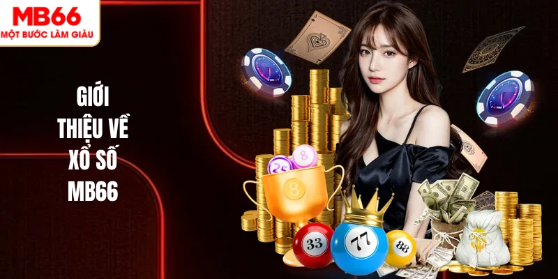 XỔ SỐ 1 Giới thiệu về xổ số MB66
