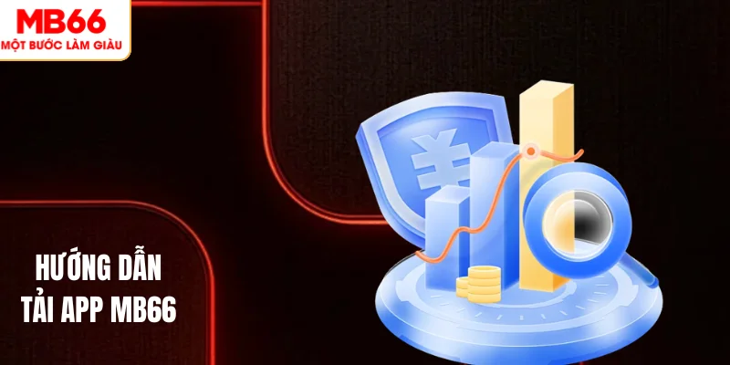 TẢI APP MB66 2 Hướng dẫn tải app MB66